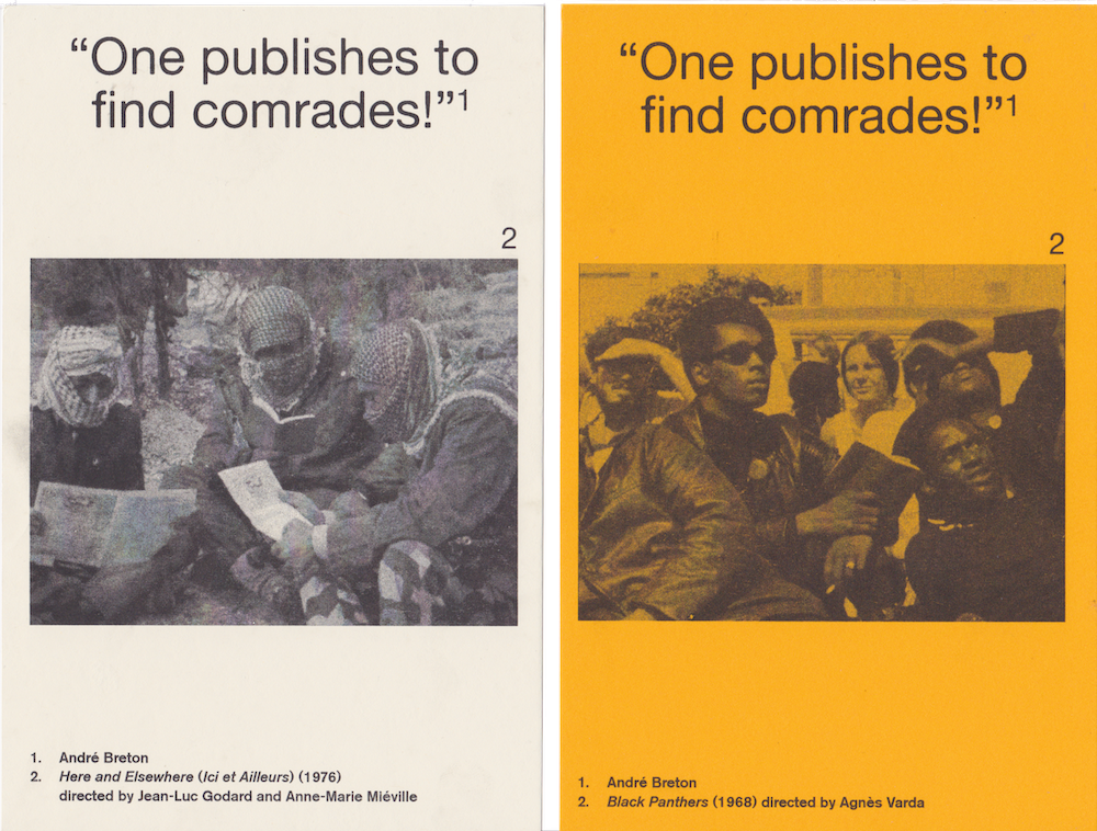 Two flyers with text at the top that reads 'One publishes to find comrades!' and accompanying stills from films by Agnes Varda, and Jean-Luc Godard and Anne-Marie Mieville